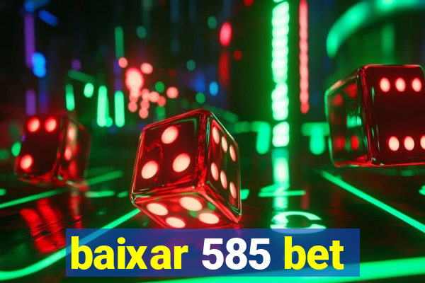 baixar 585 bet